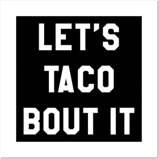 LET'S TACO BOUT IT Posters and Art